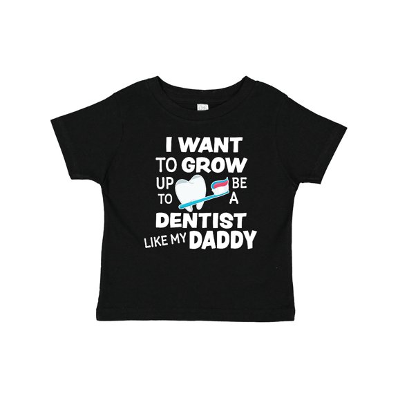 Inktastic I Want to Grow Up to Be a Dentist Like My Daddy Boys or Girls Baby T-Shirt