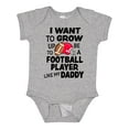 thumbnail image 1 of Inktastic I Want to Grow Up to Be a Football Player Like My Daddy Boys or Girls Baby Bodysuit, 1 of 5
