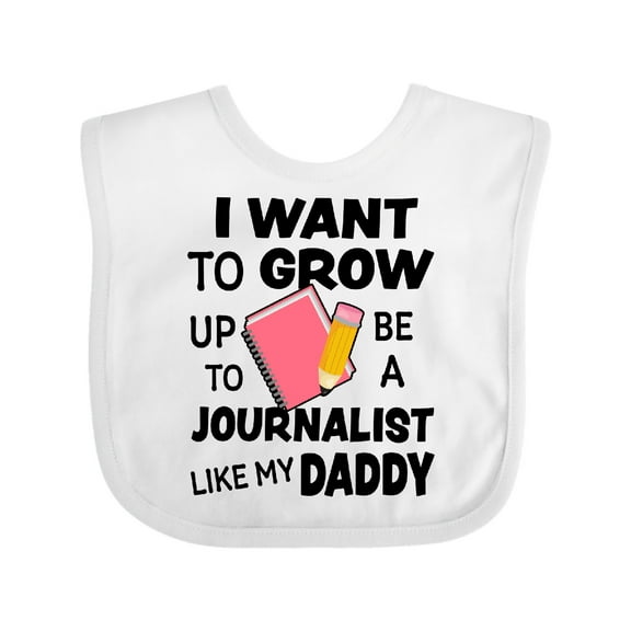 Inktastic I Want to Grow Up to Be a Journalist Like My Daddy Boys or Girls Baby Bib