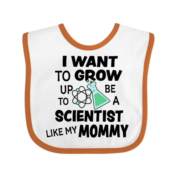 Inktastic I Want to Grow Up to Be a Scientist Like My Mommy Boys or Girls Baby Bib