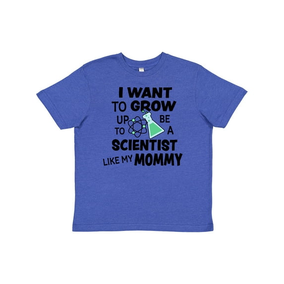 Inktastic I Want to Grow Up to Be a Scientist Like My Mommy Youth T-Shirt