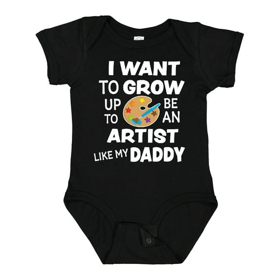 Inktastic I Want to Grow Up to Be an Artist Like My Daddy Boys or Girls Baby Bodysuit