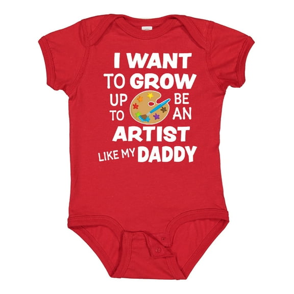 Inktastic I Want to Grow Up to Be an Artist Like My Daddy Boys or Girls Baby Bodysuit