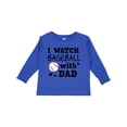 thumbnail image 1 of Inktastic I Watch Baseball with My Dad Boys or Girls Long Sleeve Toddler T-Shirt, 1 of 5