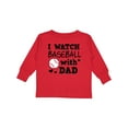 thumbnail image 1 of Inktastic I Watch Baseball with My Dad Boys or Girls Long Sleeve Toddler T-Shirt, 1 of 5