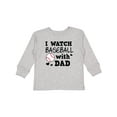 thumbnail image 1 of Inktastic I Watch Baseball with My Dad Boys or Girls Long Sleeve Toddler T-Shirt, 1 of 5