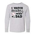 thumbnail image 1 of Inktastic I Watch Baseball with My Dad Long Sleeve Youth T-Shirt, 1 of 5