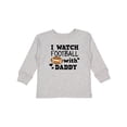 thumbnail image 1 of Inktastic I Watch Football with My Daddy Boys or Girls Long Sleeve Toddler T-Shirt, 1 of 5