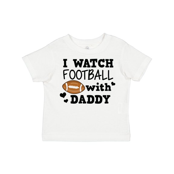 Inktastic I Watch Football with My Daddy Boys or Girls Toddler T-Shirt