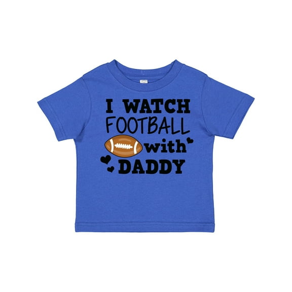 Inktastic I Watch Football with My Daddy Boys or Girls Toddler T-Shirt