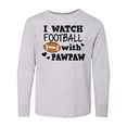 thumbnail image 1 of Inktastic I Watch Football with My Pawpaw Long Sleeve Youth T-Shirt, 1 of 5