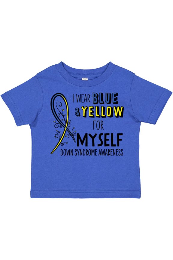I Wear Blue and Yellow for Myself Down Syndrome Awareness Boys or Girls Toddler T-Shirt