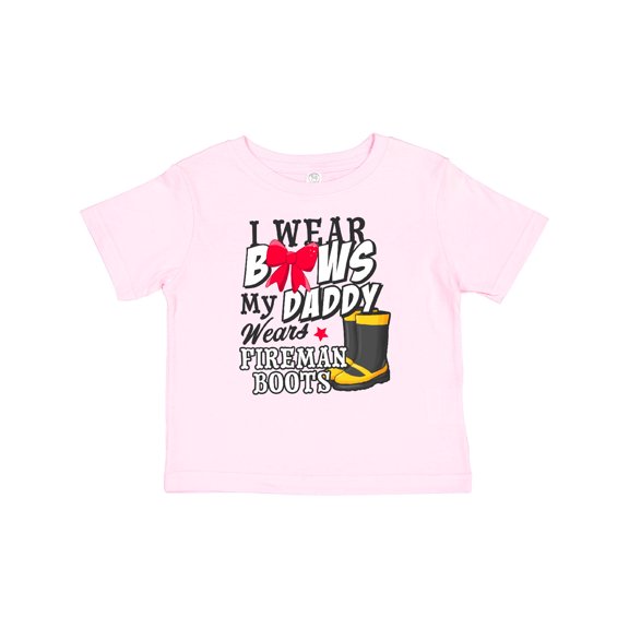 Inktastic I Wear Bows My Daddy Wears Fireman Boots Girls Baby T-Shirt