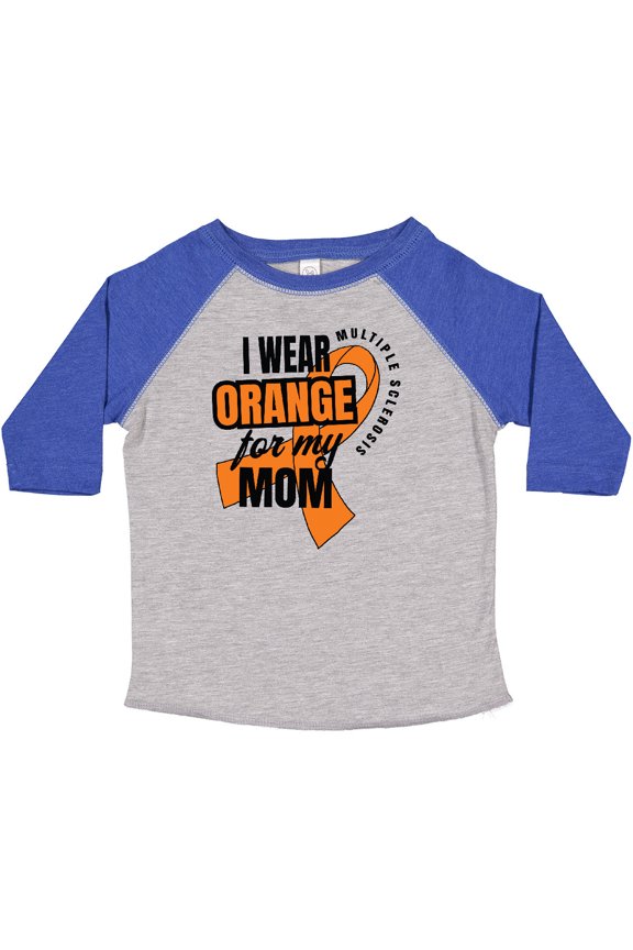 I Wear Orange For My Mom Multiple Sclerosis Awareness Boys or Girls Toddler T-Shirt