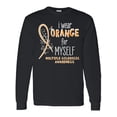 thumbnail image 1 of Inktastic I Wear Orange for Myself Multiple Sclerosis Awareness Long Sleeve T-Shirt, 1 of 5