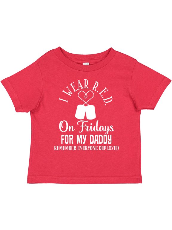 I Wear R.e.d. on Friday for Daddy Boys or Girls Toddler T-Shirt
