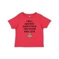 thumbnail image 1 of Inktastic I Will Destroy Everything You Know and Love Boys or Girls Baby T-Shirt, 1 of 5