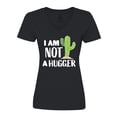thumbnail image 1 of Inktastic I am Not a Hugger with Cactus Women's V-Neck T-Shirt, 1 of 5