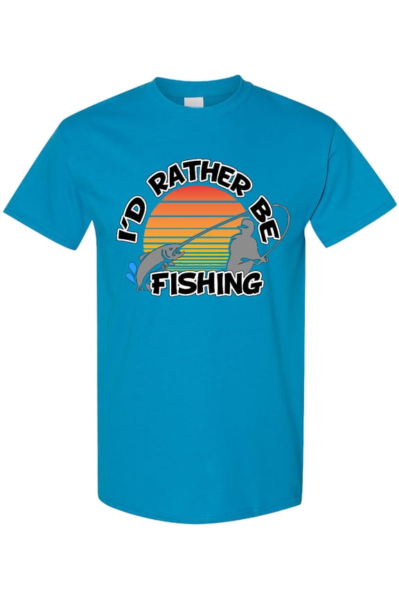 I'd Rather Be Fishing T-Shirt