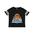 thumbnail image 1 of Inktastic I'd Rather Be Playing Basketball Boys or Girls Toddler T-Shirt, 1 of 5