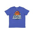 thumbnail image 1 of Inktastic I'd Rather Be Playing Basketball Youth T-Shirt, 1 of 5