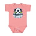 thumbnail image 1 of Inktastic I'd Rather Be Playing Soccer Boys or Girls Baby Bodysuit, 1 of 5