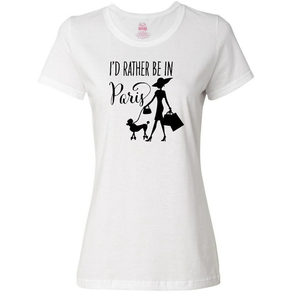 Inktastic I'd Rather Be in Paris- shopping and travel Women's T-Shirt
