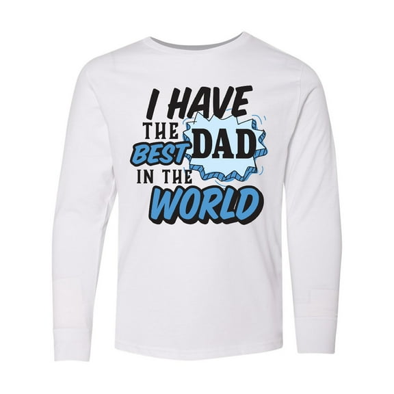 Inktastic I have The Best Dad in The World Long Sleeve Youth T-Shirt