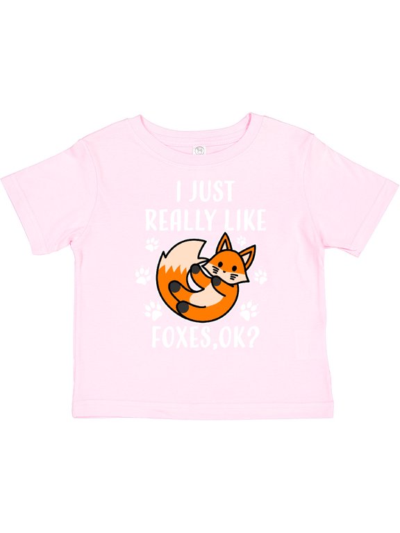 I Just Really Like Foxes Ok? Boys or Girls Toddler T-Shirt