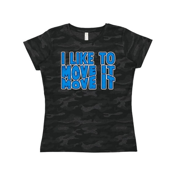 Inktastic I like to move it move it Women's T-Shirt