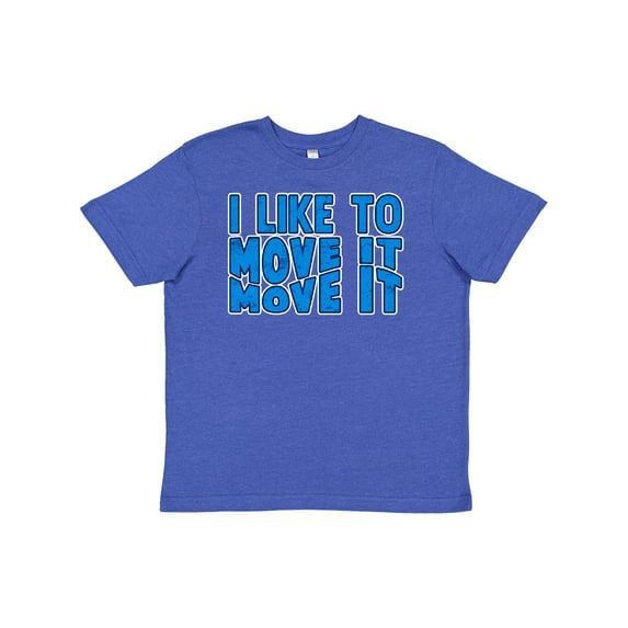 Inktastic I like to move it move it Youth T-Shirt
