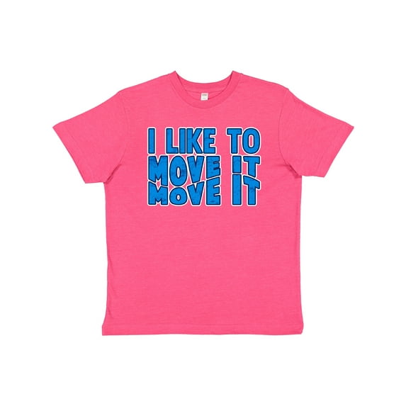Inktastic I like to move it move it Youth T-Shirt