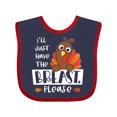 thumbnail image 1 of Inktastic I'll Just Have the Breast, Please Cute Turkey Boys or Girls Baby Bib, 1 of 4