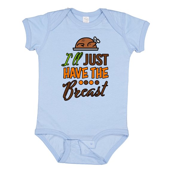 Inktastic I'll Just Have the Breast with Turkey Illusration Boys or Girls Baby Bodysuit