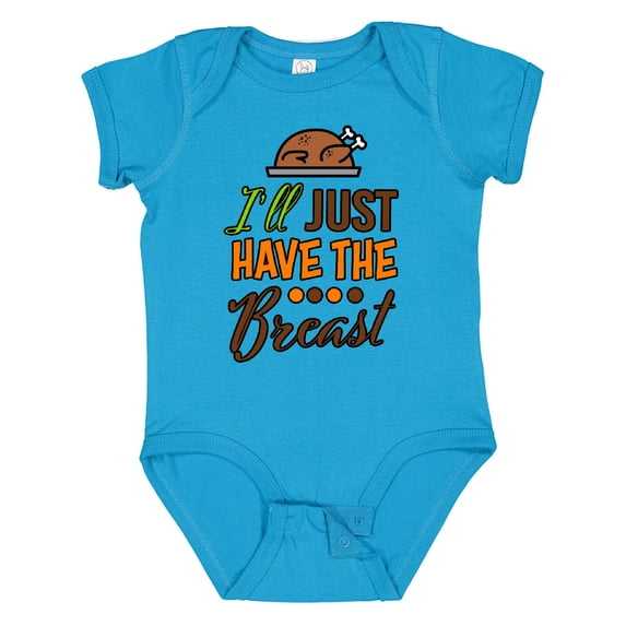 Inktastic I'll Just Have the Breast with Turkey Illusration Boys or Girls Baby Bodysuit