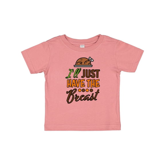 Inktastic I'll Just Have the Breast with Turkey Illusration Boys or Girls Baby T-Shirt