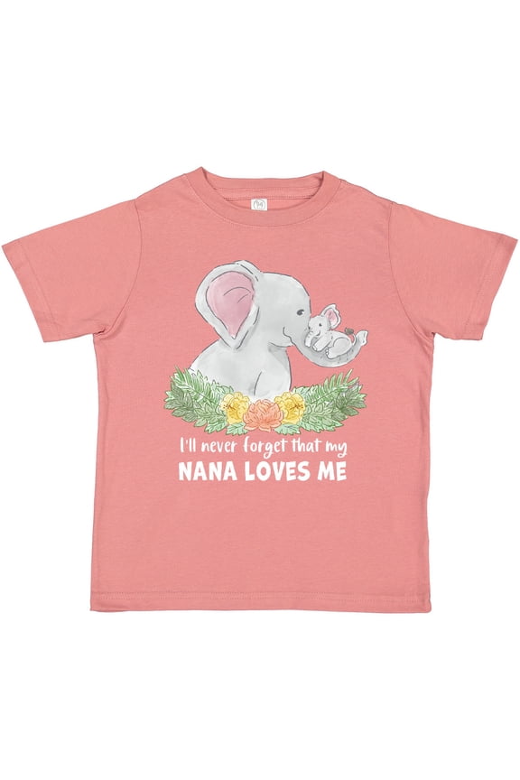 I'll Never Forget That My Nana Loves Me with Cute Elephants Boys or Girls Toddler T-Shirt