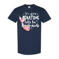 thumbnail image 1 of Inktastic I'm Done Adulting Let's Be Mermaids with Pink Mermaid Tail T-Shirt, 1 of 5