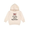 thumbnail image 1 of Inktastic I'm Going to Be a Big Brother Toddler Hoodie, 1 of 4