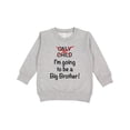 thumbnail image 1 of Inktastic I'm Going to Be a Big Brother Toddler Sweatshirt, 1 of 4