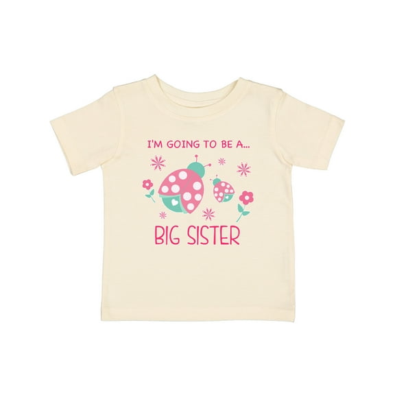 Inktastic I'm Going to Be a Big Sister Girls Baby T-Shirt
