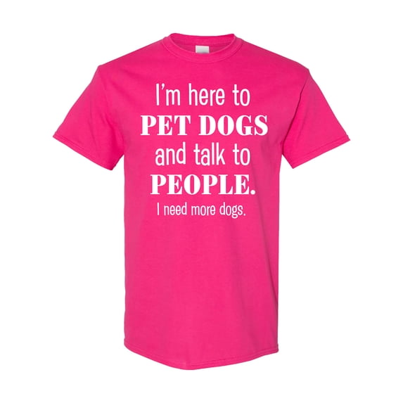 Inktastic I'm Here to Pet Dogs and Talk to People Funny T-Shirt