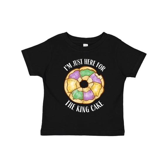Inktastic I'm Just Here for the King Cake Boys or Girls Toddler T-Shirt
