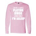 thumbnail image 1 of Inktastic I'm Not Always Playing Bingo, Sometimes I'm Asleep Long Sleeve T-Shirt, 1 of 5