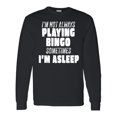 thumbnail image 1 of Inktastic I'm Not Always Playing Bingo, Sometimes I'm Asleep Long Sleeve T-Shirt, 1 of 5