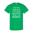 thumbnail image 1 of Inktastic I'm Not Arguing, I'm Just Explaining Why I'm Right T-Shirt, 1 of 5