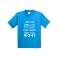 thumbnail image 1 of Inktastic I'm Not Arguing, I'm Just Explaining Why I'm Right Youth T-Shirt, 1 of 5