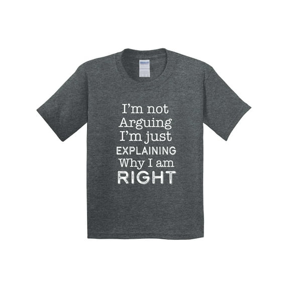 Inktastic I'm Not Arguing, I'm Just Explaining Why I'm Right Youth T-Shirt