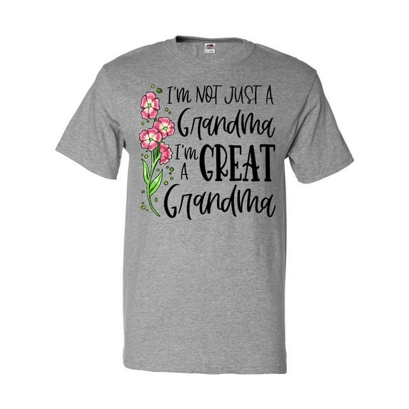 Inktastic I'm Not Just a Grandma, I'm a Great Grandma Flowers T-Shirt