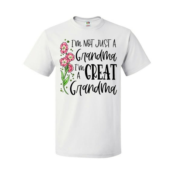 Inktastic I'm Not Just a Grandma, I'm a Great Grandma Flowers T-Shirt